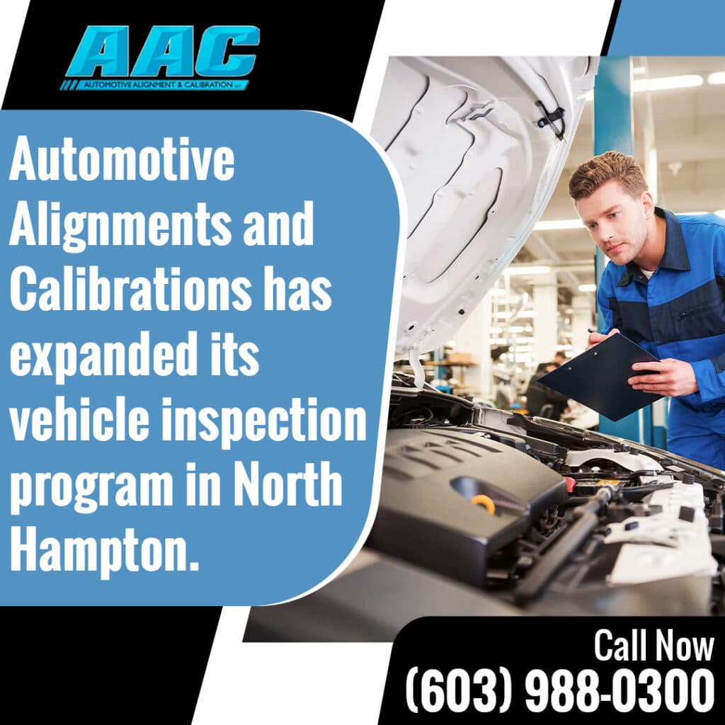 Promotional graphic for Automotive Alignments and Calibrations (AAC) announcing an expanded vehicle inspection program in North Hampton. The image features a mechanic in blue overalls inspecting a car's engine bay while taking notes on a clipboard. Includes a call to action to call (603) 988-0300.
