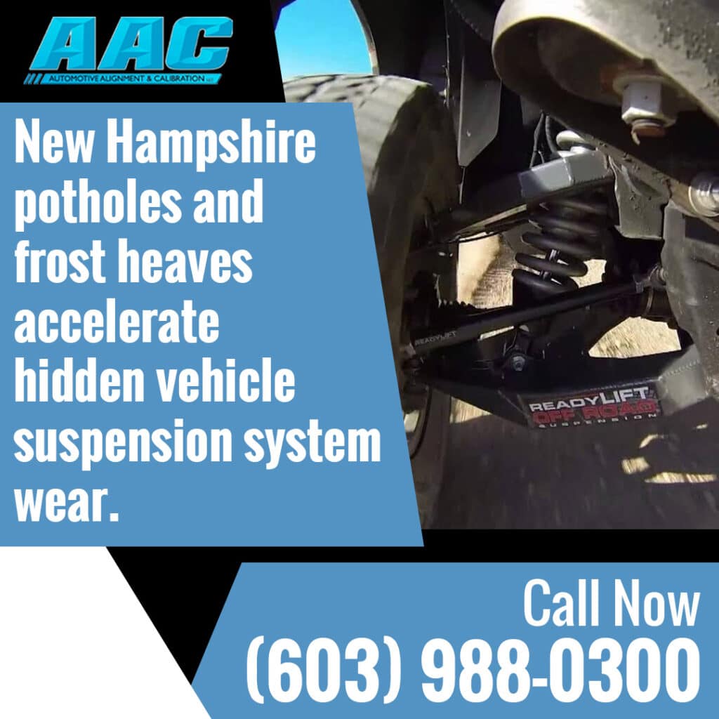 Graphic from AAC showing how New Hampshire potholes and frost heaves accelerate vehicle suspension system wear.